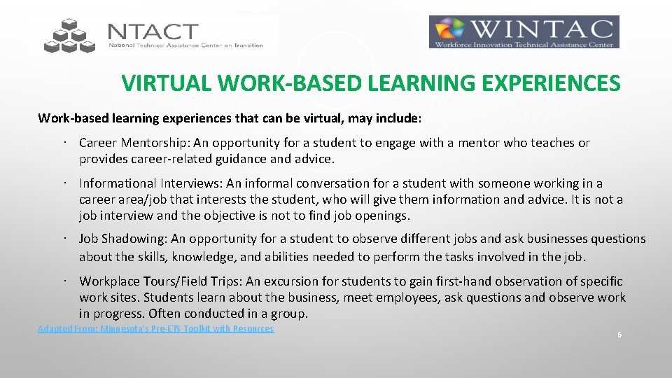 VIRTUAL WORK-BASED LEARNING EXPERIENCES Work-based learning experiences that can be virtual, may include: ∙