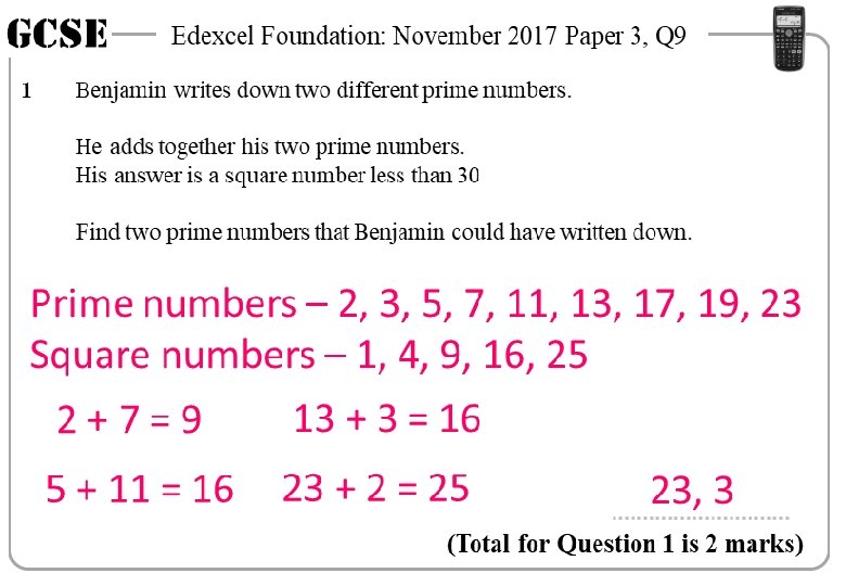GCSE 1 Edexcel Foundation: November 2017 Paper 3, Q 9 Benjamin writes down two