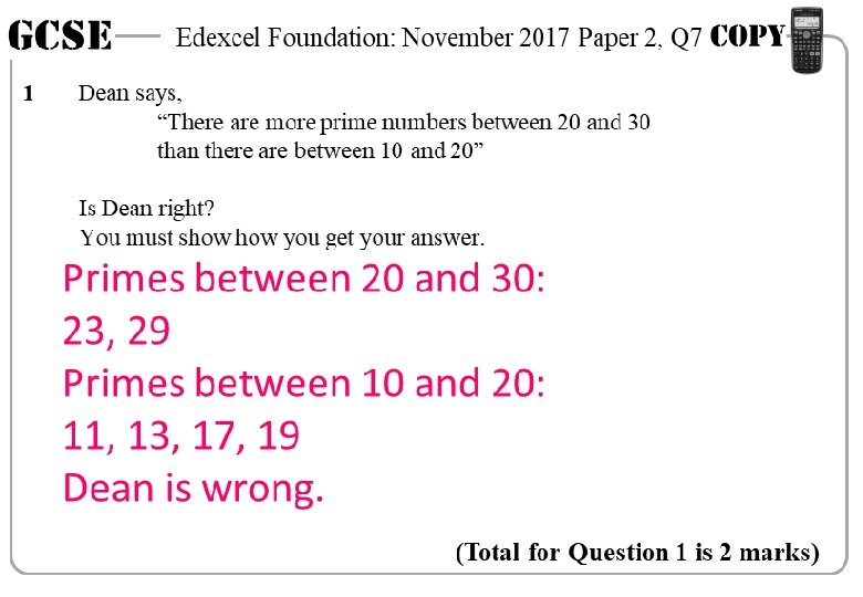 GCSE 1 Edexcel Foundation: November 2017 Paper 2, Q 7 Dean says, “There are