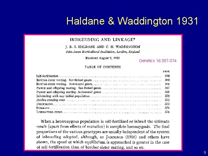 Haldane & Waddington 1931 Genetics 16: 357 -374 9 