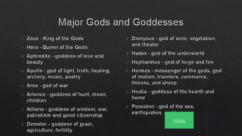 Major Gods and Goddesses Zeus - King of the Gods Hera - Queen of