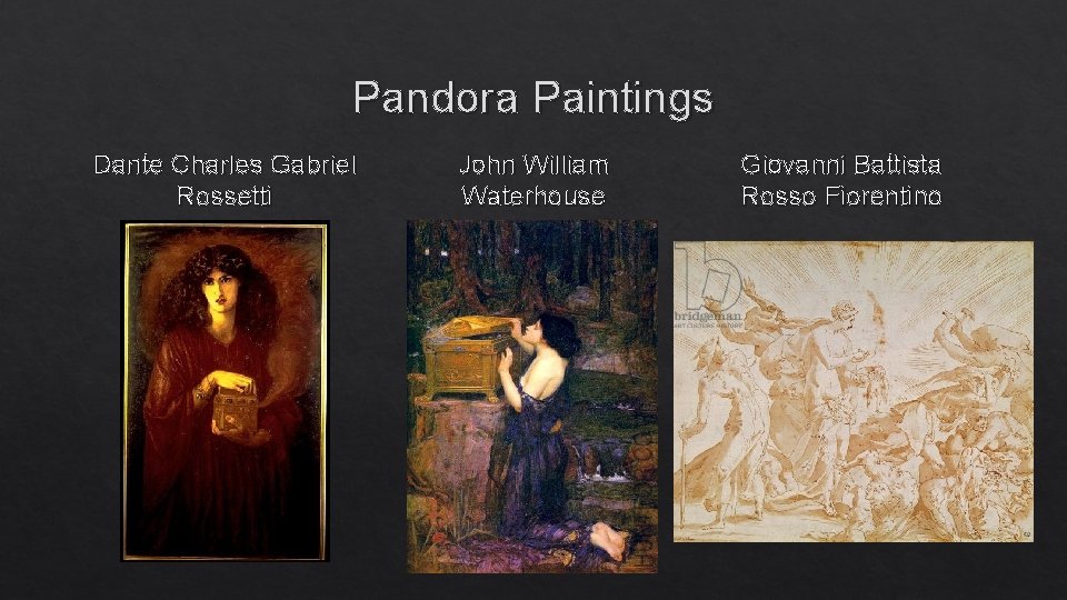 Pandora Paintings Dante Charles Gabriel Rossetti John William Waterhouse Giovanni Battista Rosso Fiorentino 