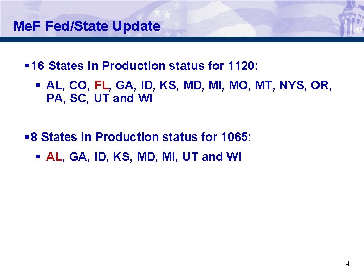 Me. F Fed/State Update § 16 States in Production status for 1120: § AL,