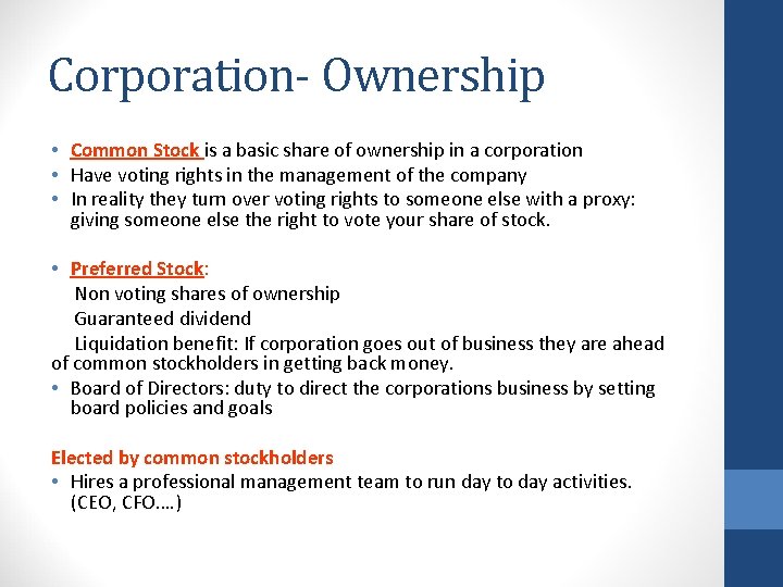 Corporation- Ownership • Common Stock is a basic share of ownership in a corporation Corporation- Ownership • Common Stock is a basic share of ownership in a corporation