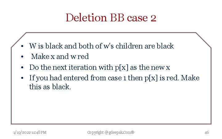 Deletion BB case 2 • • W is black and both of w’s children
