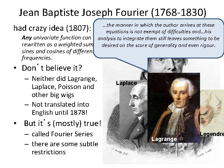 Jean Baptiste Joseph Fourier (1768 -1830). . . the manner in which the author