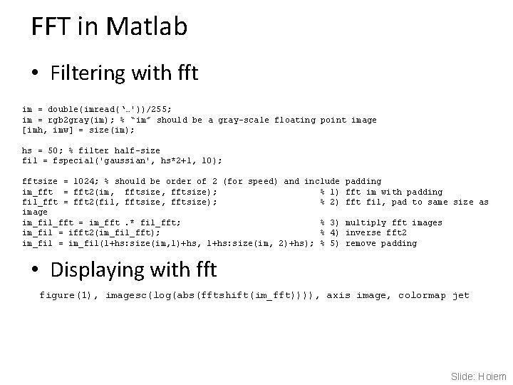 FFT in Matlab • Filtering with fft im = double(imread(‘…'))/255; im = rgb 2