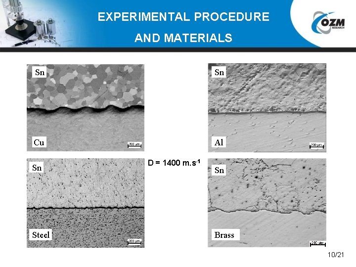 EXPERIMENTAL PROCEDURE AND MATERIALS Sn Sn Cu Al Sn Steel D = 1400 m.