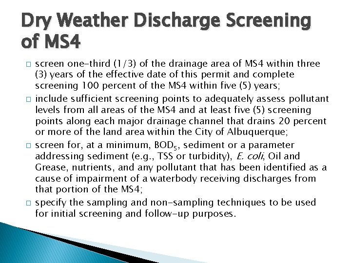 Dry Weather Discharge Screening of MS 4 � � screen one-third (1/3) of the Dry Weather Discharge Screening of MS 4 � � screen one-third (1/3) of the