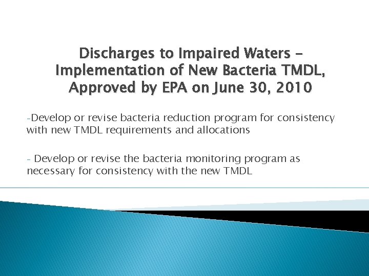 Discharges to Impaired Waters – Implementation of New Bacteria TMDL, Approved by EPA on Discharges to Impaired Waters – Implementation of New Bacteria TMDL, Approved by EPA on