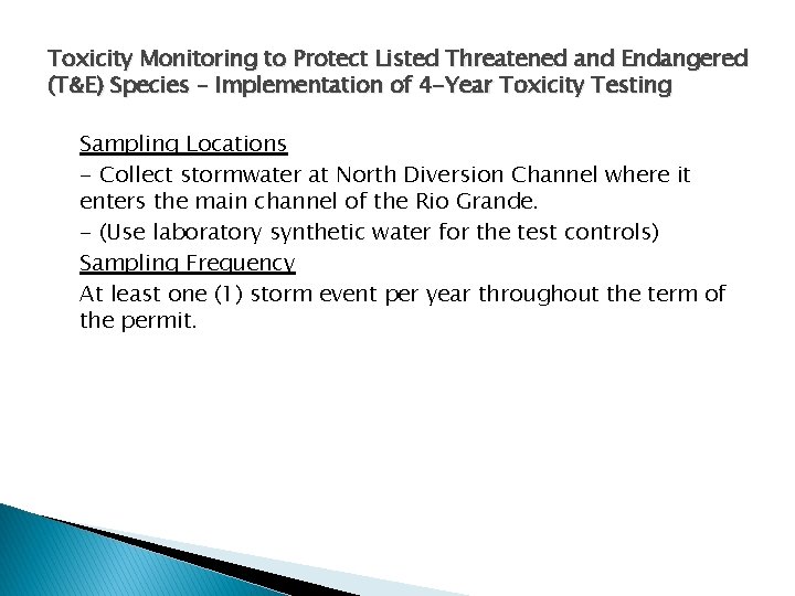 Toxicity Monitoring to Protect Listed Threatened and Endangered (T&E) Species – Implementation of 4 Toxicity Monitoring to Protect Listed Threatened and Endangered (T&E) Species – Implementation of 4