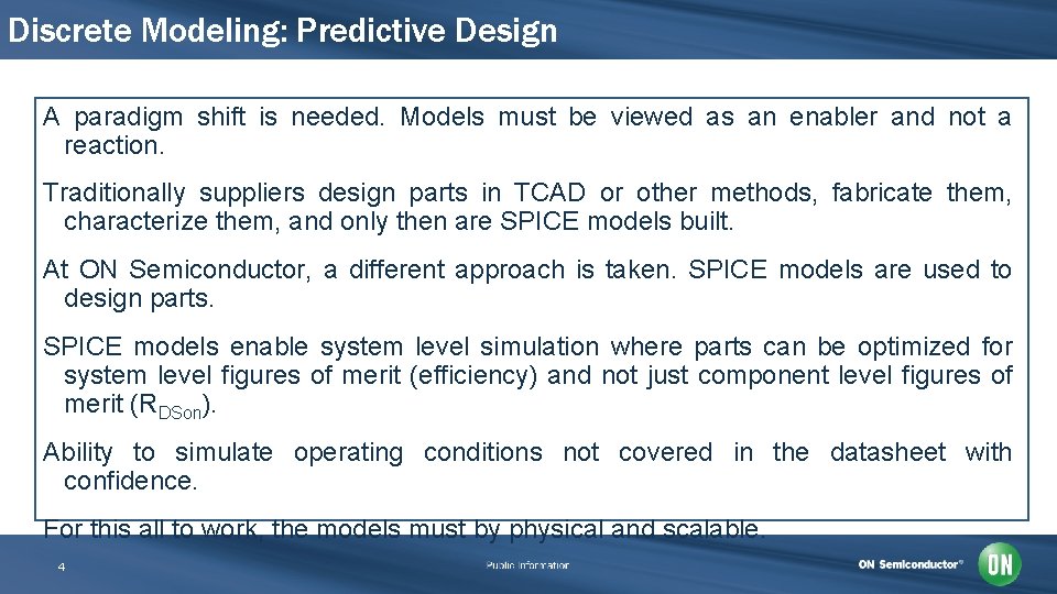 Discrete Modeling: Predictive Design A paradigm shift is needed. Models must be viewed as