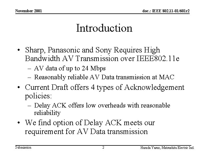 November 2001 doc. : IEEE 802. 11 -01/601 r 2 Introduction • Sharp, Panasonic