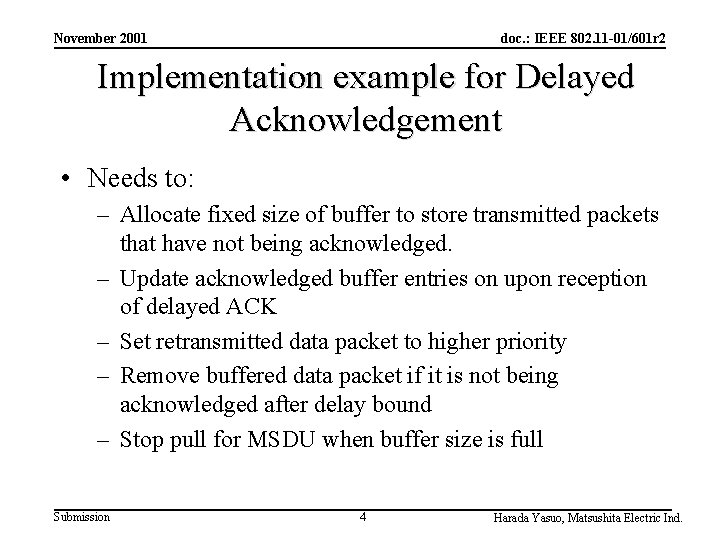 November 2001 doc. : IEEE 802. 11 -01/601 r 2 Implementation example for Delayed