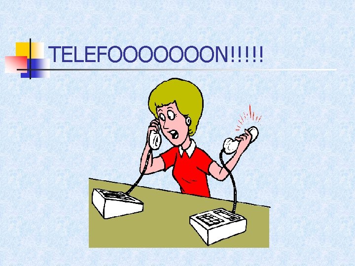 TELEFOOOOOOON!!!!! 