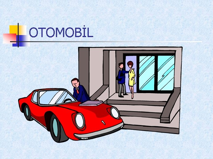OTOMOBİL 