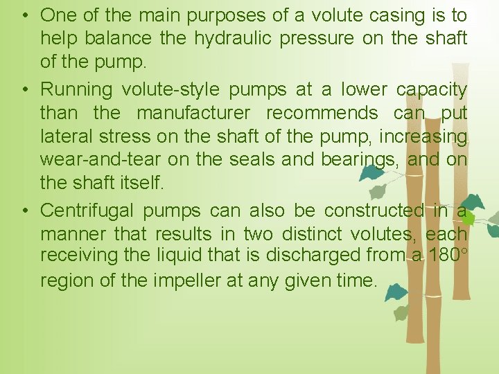  • One of the main purposes of a volute casing is to help