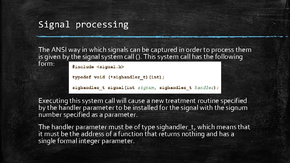 Signal processing The ANSI way in which signals can be captured in order to