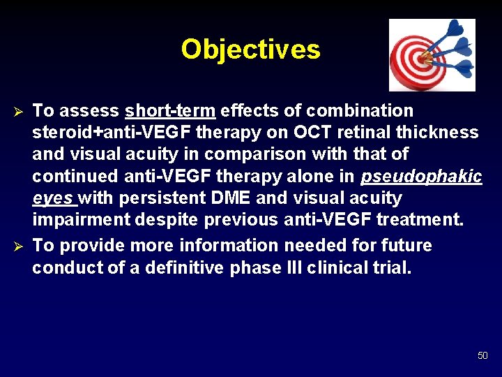Objectives Ø Ø To assess short-term effects of combination steroid+anti-VEGF therapy on OCT retinal