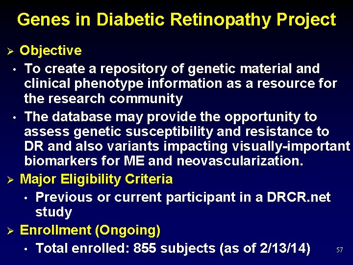 Genes in Diabetic Retinopathy Project Objective • To create a repository of genetic material