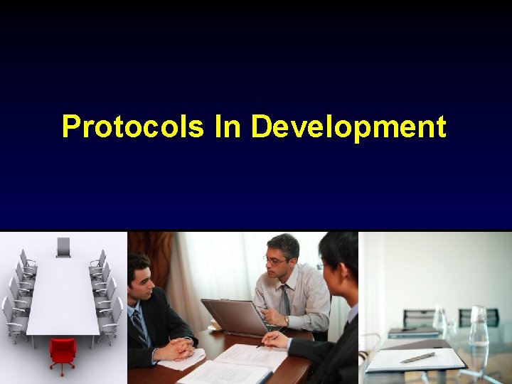 Protocols In Development 58 