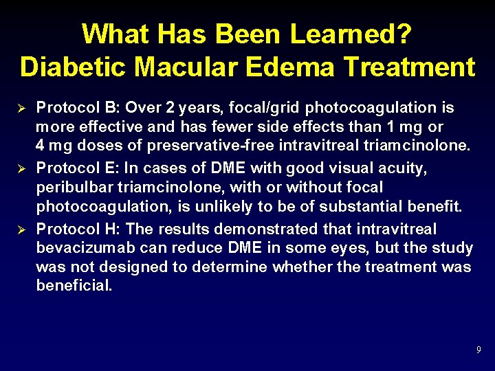 What Has Been Learned? Diabetic Macular Edema Treatment Ø Ø Ø Protocol B: Over