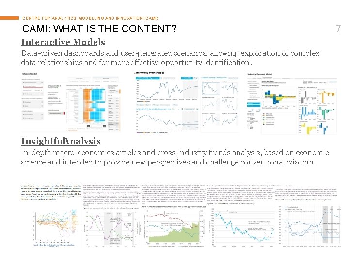 CENTRE FOR ANALYTICS, MODELLING AND INNOVATION (CAMI) CAMI: WHAT IS THE CONTENT? Interactive Models