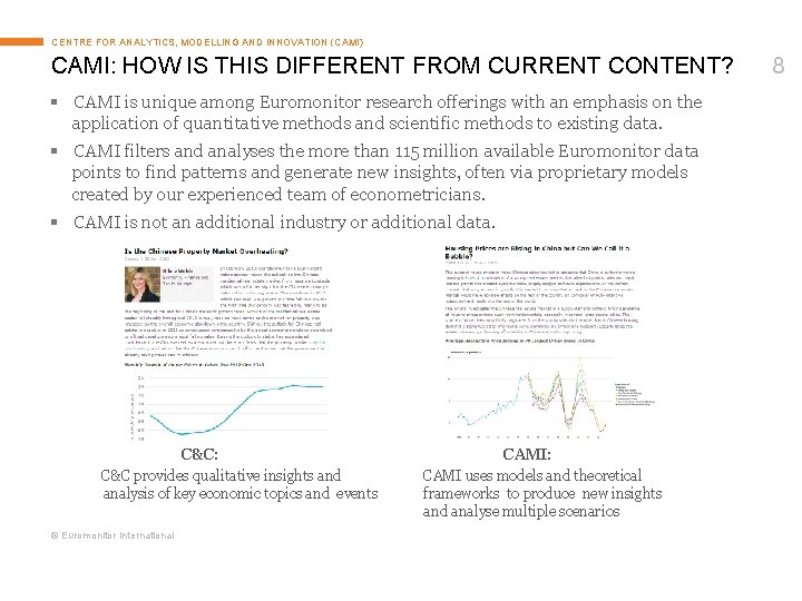 CENTRE FOR ANALYTICS, MODELLING AND INNOVATION (CAMI) CAMI: HOW IS THIS DIFFERENT FROM CURRENT