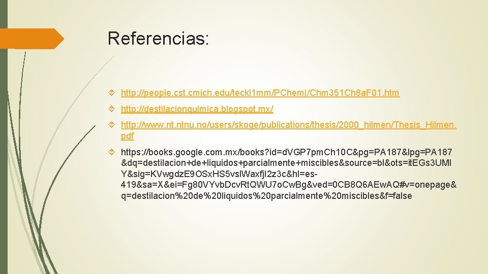 Referencias: http: //people. cst. cmich. edu/teckl 1 mm/PChem. I/Chm 351 Ch 8 a. F