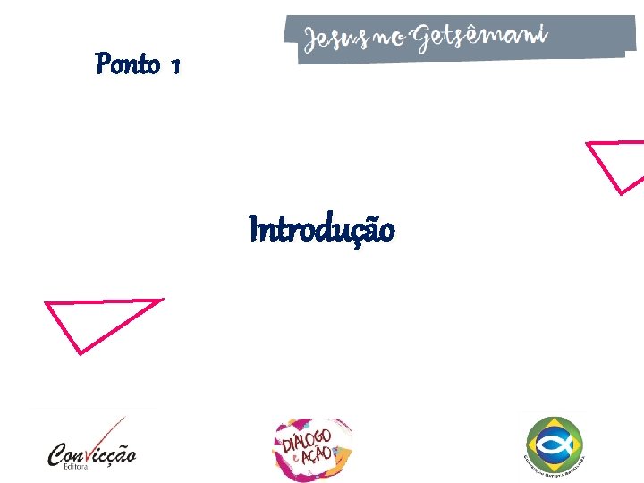 Ponto 1 Introdução Ponto 1 Introdução