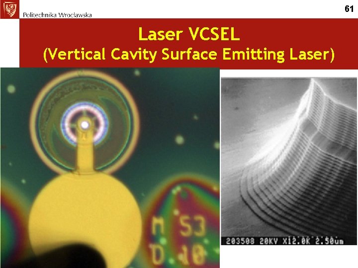 61 Laser VCSEL (Vertical Cavity Surface Emitting Laser) 