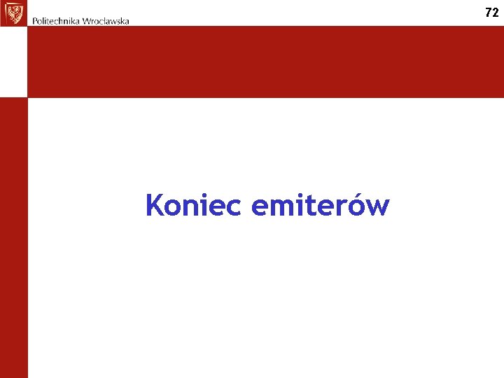 72 Koniec emiterów 