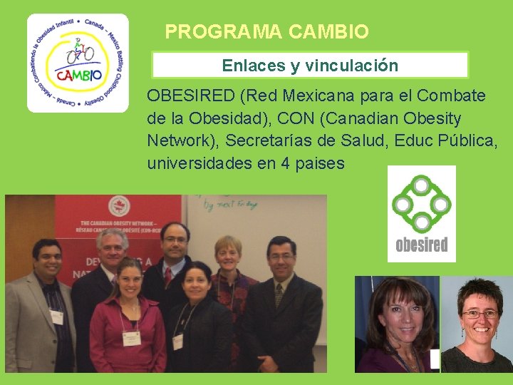 PROGRAMA CAMBIO Enlaces y vinculación OBESIRED (Red Mexicana para el Combate de la Obesidad),