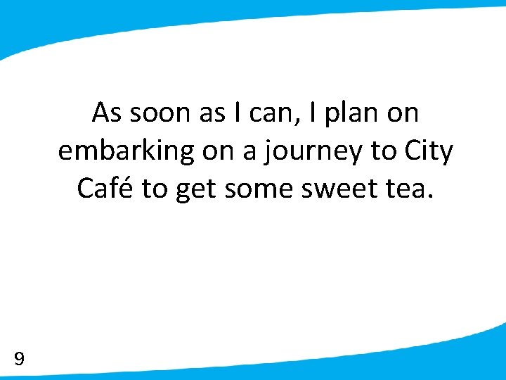 As soon as I can, I plan on embarking on a journey to City