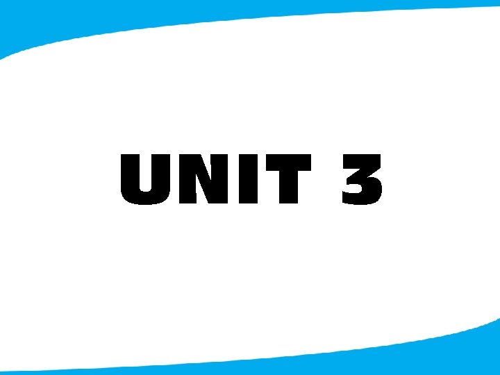 UNIT 3 