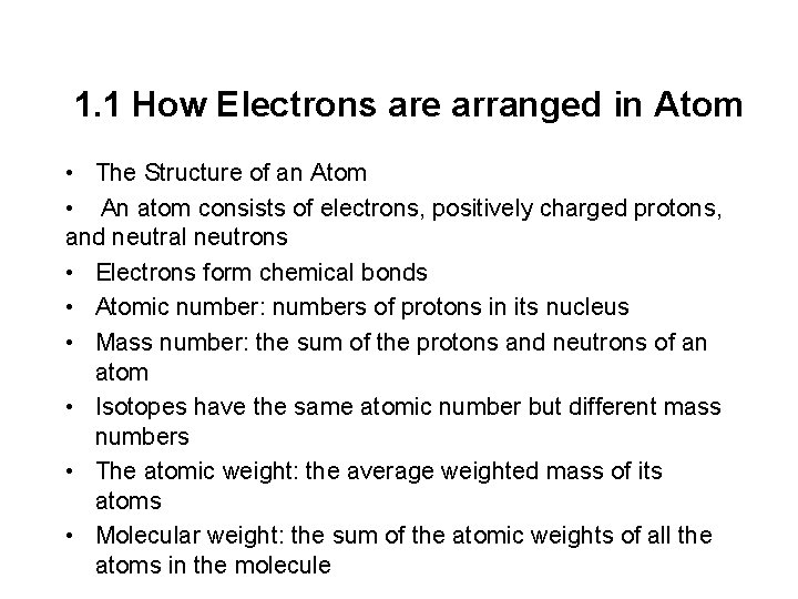 1. 1 How Electrons are arranged in Atom • The Structure of an Atom