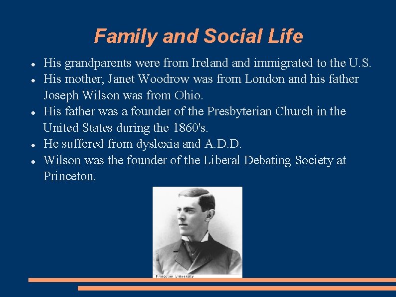 Family and Social Life His grandparents were from Ireland immigrated to the U. S.