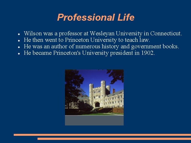 Professional Life Wilson was a professor at Wesleyan University in Connecticut. He then went