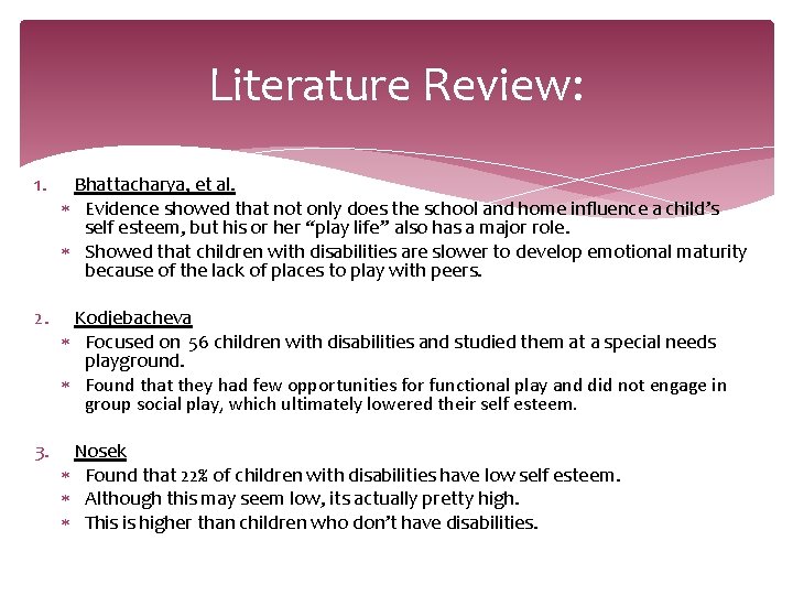 Literature Review: 1. Bhattacharya, et al. Evidence showed that not only does the school