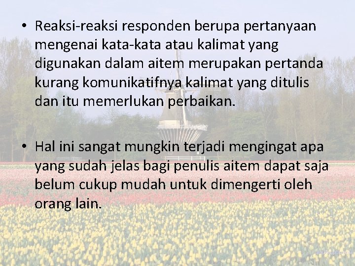 • Reaksi-reaksi responden berupa pertanyaan mengenai kata-kata atau kalimat yang digunakan dalam aitem • Reaksi-reaksi responden berupa pertanyaan mengenai kata-kata atau kalimat yang digunakan dalam aitem