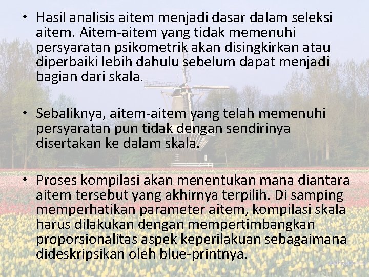• Hasil analisis aitem menjadi dasar dalam seleksi aitem. Aitem-aitem yang tidak memenuhi • Hasil analisis aitem menjadi dasar dalam seleksi aitem. Aitem-aitem yang tidak memenuhi