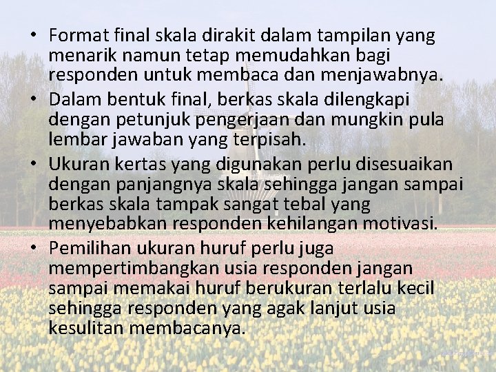  • Format final skala dirakit dalam tampilan yang menarik namun tetap memudahkan bagi