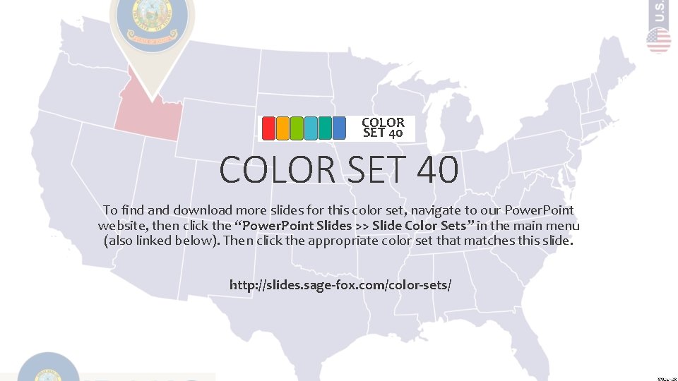 COLOR SET 40 To find and download more slides for this color set, navigate