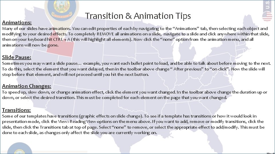 Animations: Transition & Animation Tips Many of our slides have animations. You can edit