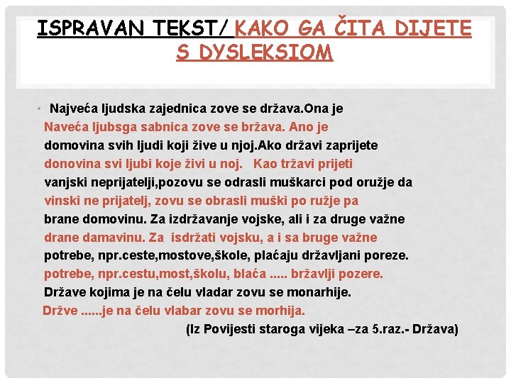 ISPRAVAN TEKST/ KAKO GA ČITA DIJETE S DYSLEKSIOM • Najveća ljudska zajednica zove se