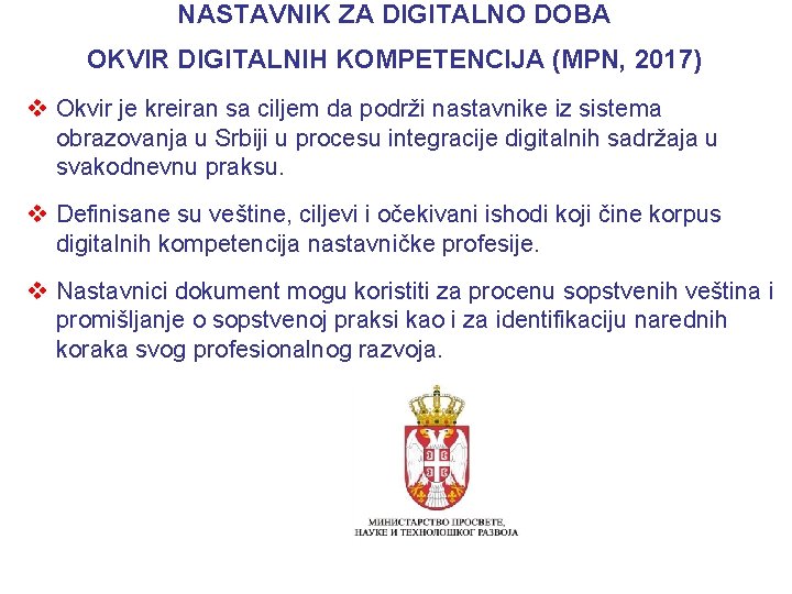 NASTAVNIK ZA DIGITALNO DOBA OKVIR DIGITALNIH KOMPETENCIJA (MPN, 2017) v Okvir je kreiran sa