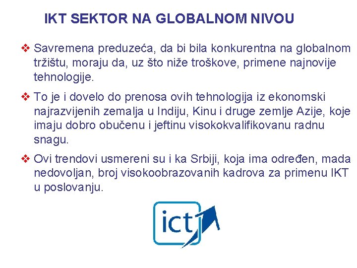 IKT SEKTOR NA GLOBALNOM NIVOU v Savremena preduzeća, da bi bila konkurentna na globalnom