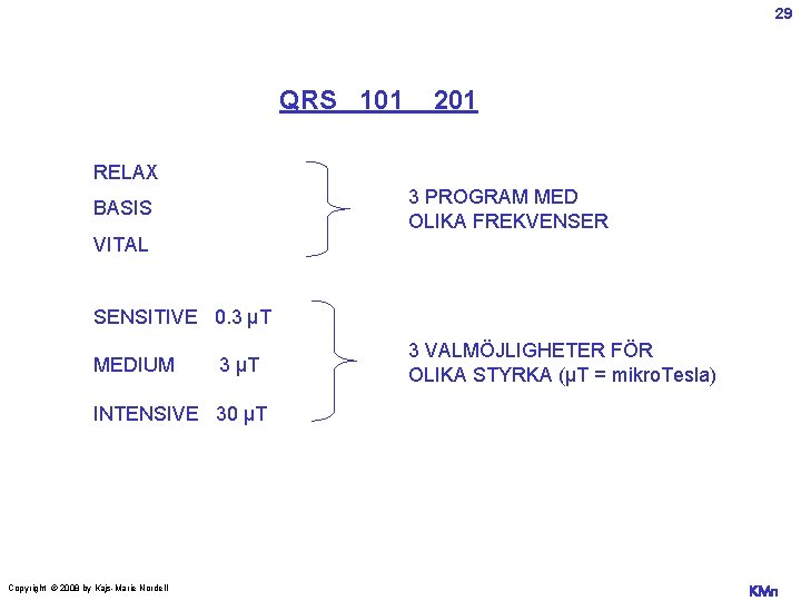 29 QRS 101 201 RELAX 3 PROGRAM MED OLIKA FREKVENSER BASIS VITAL SENSITIVE 0.