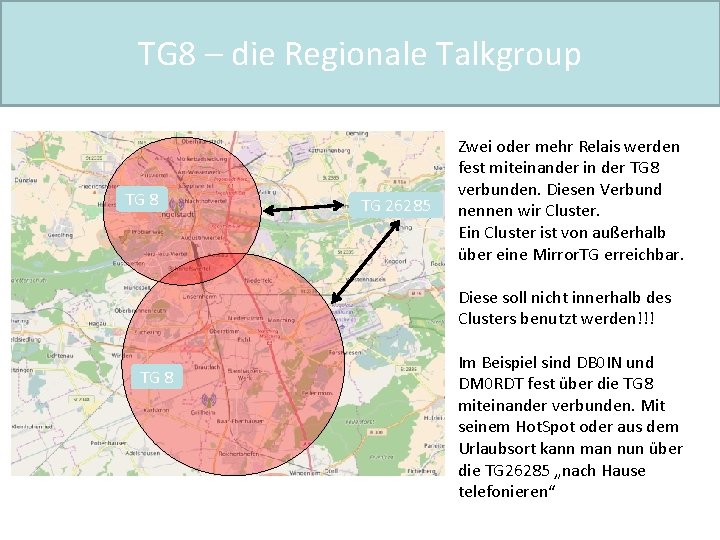 TG 8 – die Regionale Talkgroup TG 8 TG 26285 Zwei oder mehr Relais