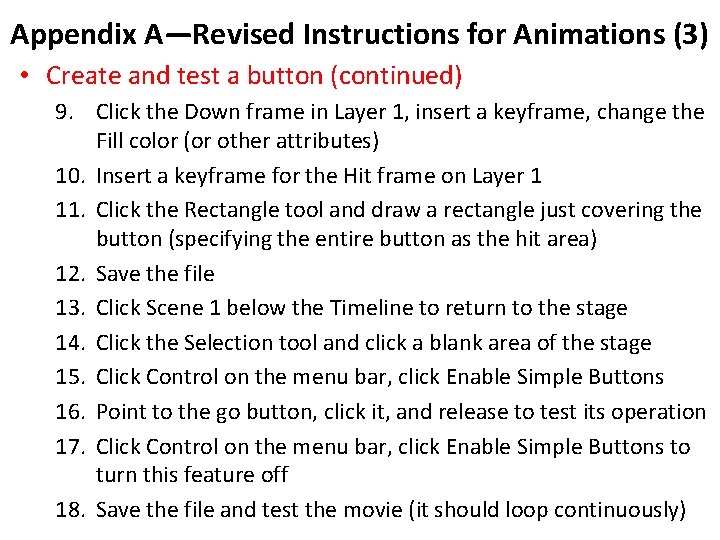 Appendix A—Revised Instructions for Animations (3) • Create and test a button (continued) 9.